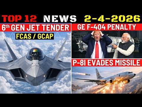 Indian Defence Updates: 6th Gen Fighter Tender,HAL Out of Ghatak,GE F404 Penalty,P-8I Evades Missile
