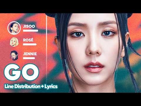 BLACKPINK - GO (Line Distribution + Lyrics Karaoke) PATREON REQUESTED