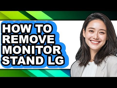 How to Remove Monitor Stand Lg - Step by Step