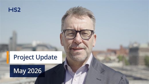HS2 Project Update, May 2026 | Balfour Beatty VINCI