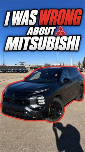 I was WRONG about Mitsubishi Outlander
