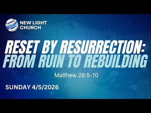 New Light "City of Praise" - Worship Service