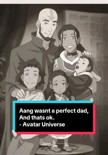 Aang as a Dad: Why Imperfect Parenting Doesn’t Ruin His Character