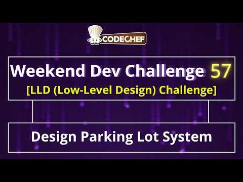 Design Parking Lot System| Weekend Dev 57 | LLD Projects