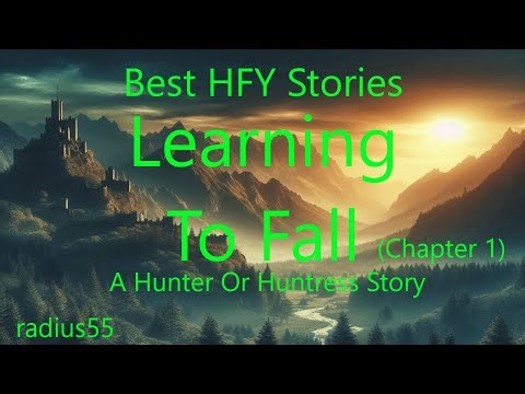 Best HFY Stories: Learning To Fall (Chapter 1)