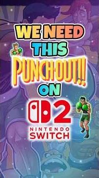 We Need THIS Punch Out on Switch 2!