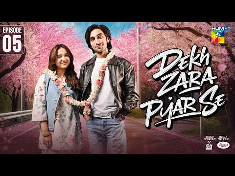 Dekh Zara Pyar Se - Episode 05 - 23rd Feb 2026 - [ Yumna Zaidi & Hamza Sohail ] HUM TV
