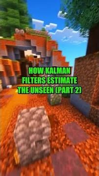 How kalman filters estimate the unseen (part 2)