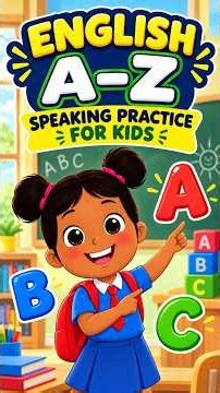 English Speaking Practice for Kids A-Z 🔤 | Learn English Easily! #Shorts