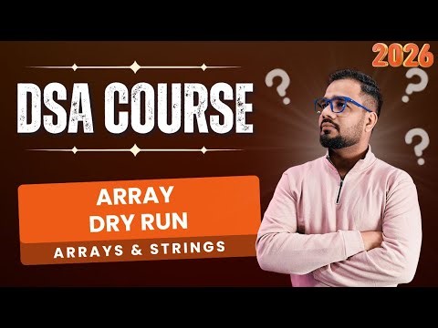 DSA #12 | Arrays & Strings | Array Basics + Reverse Array/String