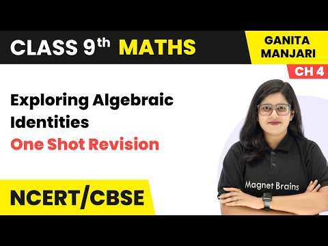 Exploring Algebraic Identities - One Shot Revision | Class 9 Maths Part Ch 4 | CBSE 2026-27