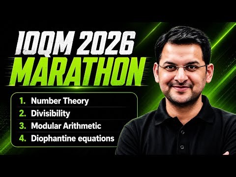 Number Theory: Divisibility | Modular Arithmetic | Diophantine Equations | Math Olympiad IOQM 2026