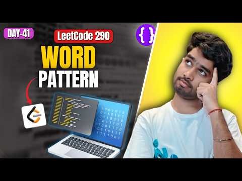Day 41: LeetCode 290 Word Pattern | Brute Force to Optimal (Two Hash Maps) | Top Interview 150
