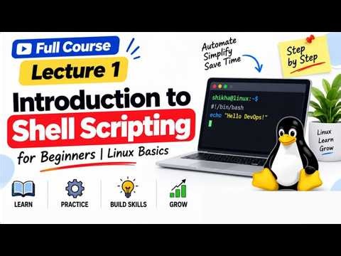 Lecture 1 | Shell Scripting Full Course 🚀 Introduction to Shell Scripting | Linux for Beginners