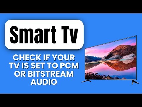 How to Check if Your TV is Set to PCM or Bitstream Audio 🔊 Quickly Verify Sound Output Settings