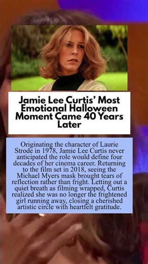 Jamie Lee Curtis' Most Emotional Halloween Moment Came 40 Years Later