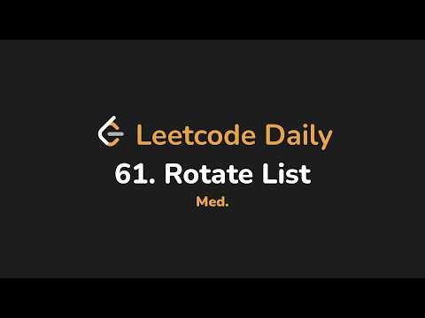 61. Rotate List | Leetcode Daily - Python