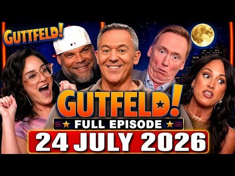 Gutfeld! 7/24/26 Greg Gutfeld FULL END SHOW | ᗷᖇEᗩKIᑎG ᑎEᗯS Tᖇᑌᗰᑭ July 24, 2026