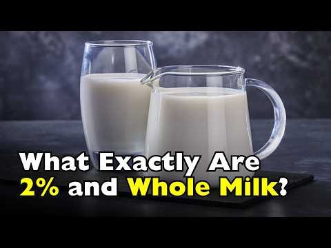 What Exactly Are 2% and Whole Milk?