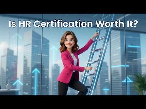 HR Certification: Is It Worth It?