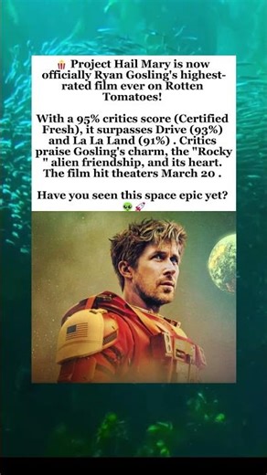 Project Hail Mary Becomes Ryan Gosling's Highest Rated Film on Rotten Tomatoes #projecthailmary
