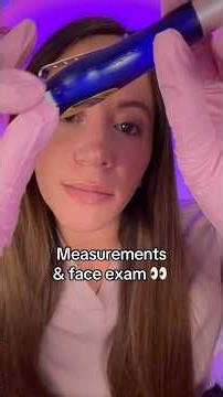 ASMR Face Exam & Measurements