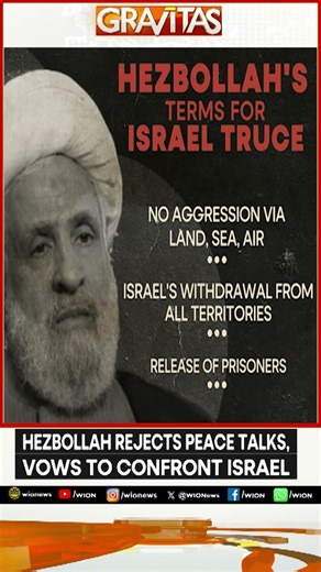 Israel-Lebanon War: Hezbollah Rejects Peace Talks, Vows to Confront Israel | GRAVITAS
