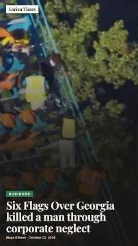 Six Flags Over Georgia killed a man through corporate neglect