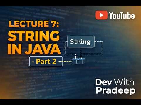Core Java Lecture 7 | String in java part -2 | Dev With Pradeep