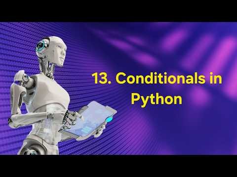 13. Conditionals in Python ❓ | AI & ROBOTICS 🤖