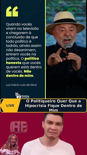 Lula provocando: cadê o político honesto? #política #honestidade