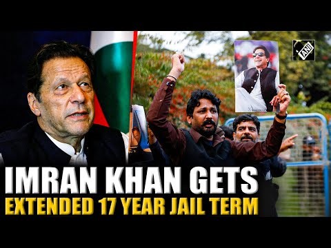Imran Khan’s jail term extended! Pak court sentences Former PM to serve 17 years in Toshakhana case