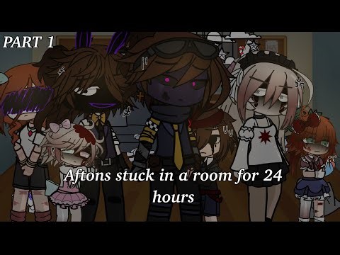 Aftons stuck in a room for 24 hours || MY AU ⚠️ || Afton Family Reunion || PART 1 / ?