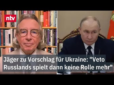 Jäger zu Vorschlag für Ukraine: "Veto Russlands spielt dann keine Rolle mehr" | ntv