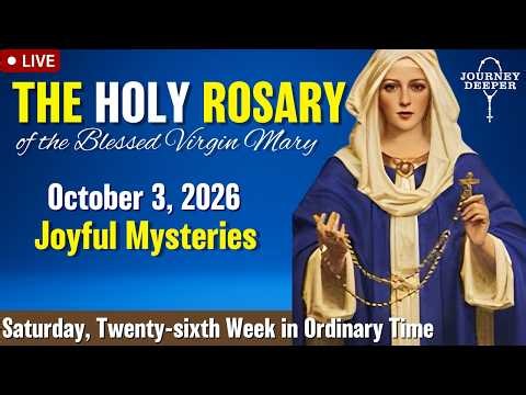 🔴 Rosary Saturday Joyful Mysteries of the Rosary October 3, 2026 Praying together