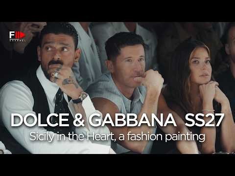 DOLCE & GABBANA SS 2027 - Sicily in the Heart, a Fashion Painting - Fashion Channel Chronicle