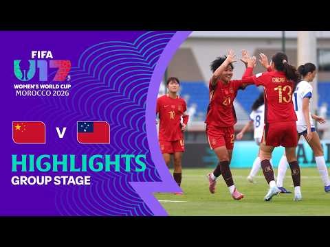 China PR vs Samoa Highlights | FIFA U-17 Women's World Cup 2026™