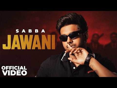 Jawani (Official Video) | Sabba | Meavin | New Punjabi Song 2026 | Latest Punjabi Song 2026