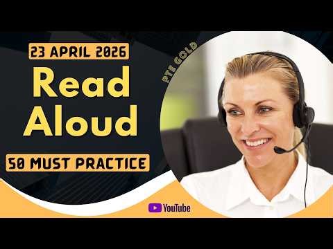 PTE Read Aloud - APRIL 2026 - MUST PRACTICE