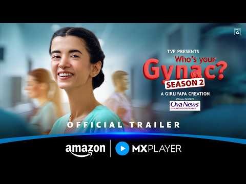 Who's Your Gynac? Season 2 - Official Trailer | Saba Azad | Girlyapa | Amazon MX Player