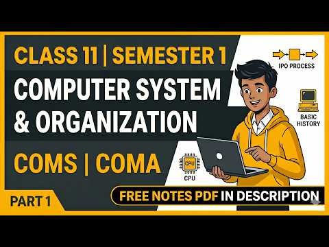 Computer System & Organization (Part-1) | Class 11 Semester 1 | COMS & COMA | WBCHSE 2026