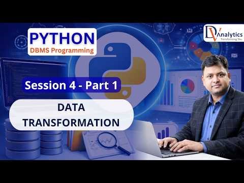 PYTHON | SESSION 4 - Part 1 | DATA TRANSFORMATION