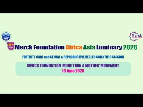 Fertility Care and Sexual & Reproductive Health Scientific Session @ 13th MF Africa Asia Luminary 26