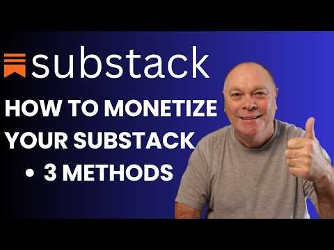 How To Monetize Your Substack: 3 Proven Ways to Earn Income