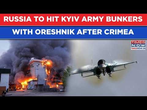Russia Set To Target Kyiv Military Bunkers With Oreshnik Barrage Amid Huge Explosions In Crimea?