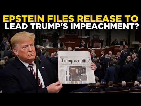 Donald Trump Impeachment LIVE: Epstein files release could result in Trump's impeachment? US News