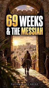 The First 69 Weeks and Messiah's Entry