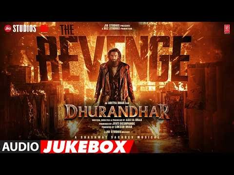 DHURANDHAR THE REVENGE (Full Album): Ranveer Singh | Shashwat Sachdev | Aditya Dhar | Bhushan Kumar