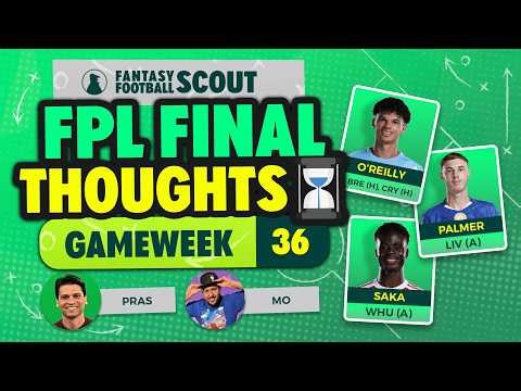 PRAS & MO FPL GW35 FINAL THOUGHTS! ⏳ | Fantasy Premier League Tips 2025/26