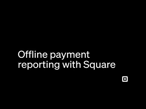 Offline Payment Reporting with Square | A Step-By-Step Guide